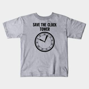 SAVE THE CLOCK TOWER Kids T-Shirt